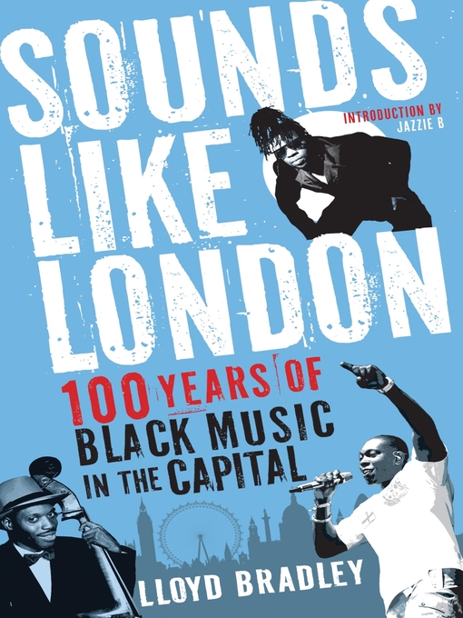 Title details for Sounds Like London by Lloyd Bradley - Available
